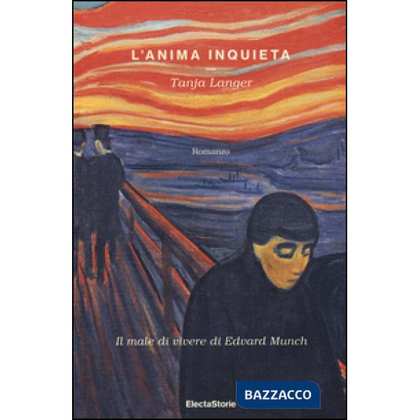 Anima inquieta. Il male di vivere di Edvard Munch (L')