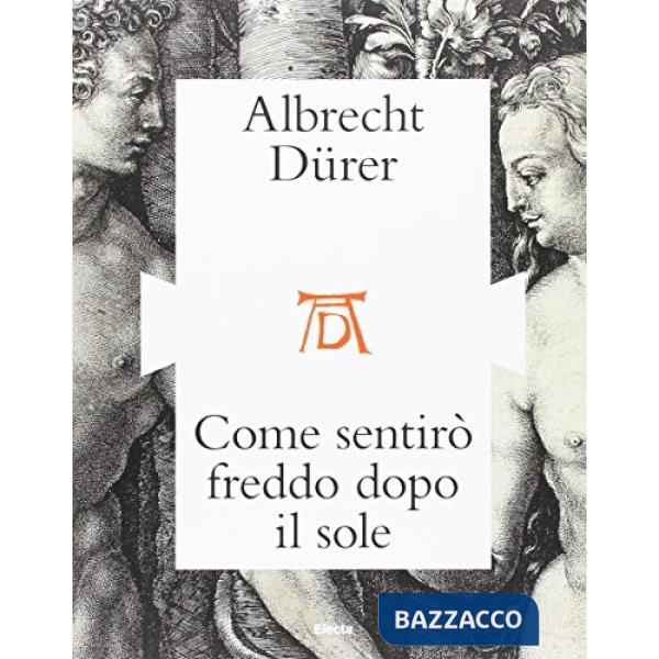 Stampe di Albrecht Dürer e l'Italia. Catalogo della mostra (Mantova, ottobre 2016). Ediz. illustrata (Le)