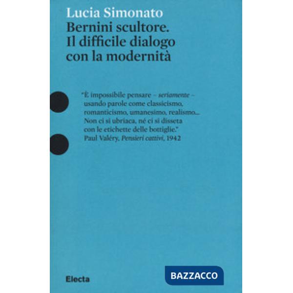 Bernini scultore. Il difficile dialogo con la modernità