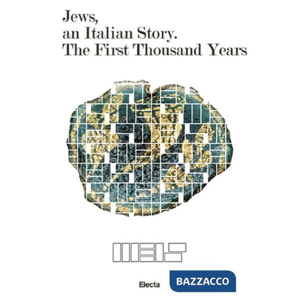 Jews, an Italian story. The first thousand years