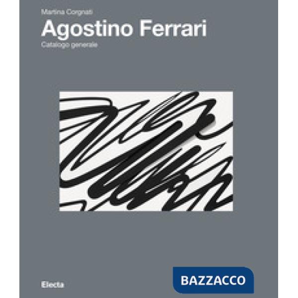 Agostino Ferrari. Ediz. illustrata