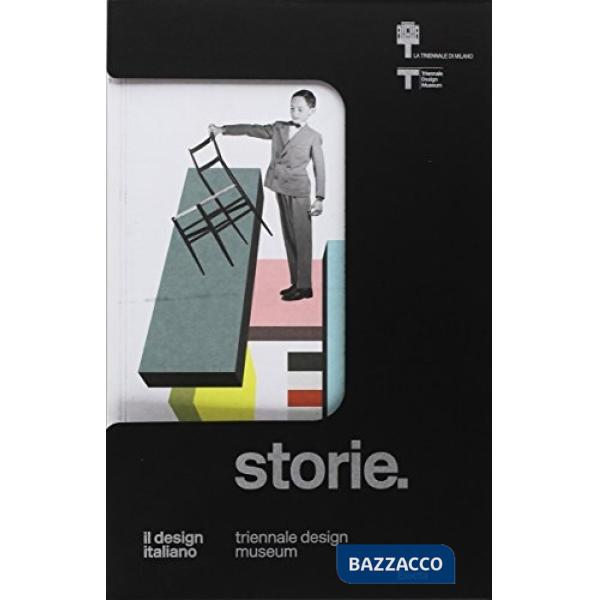 Triennale Design Museum. Storie. Il design italiano
