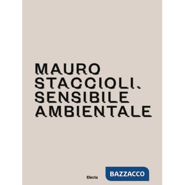Mauro Staccioli. Sensibile ambientale