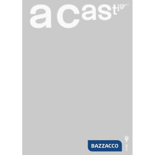 A Castiglioni. Catalogo della mostra (Milano, 6 ottobre 2018-20 gennaio 2019). Ediz. a colori