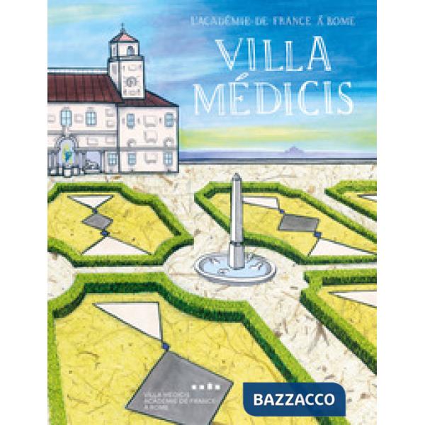 Villa Médicis. Ediz. italiana e francese