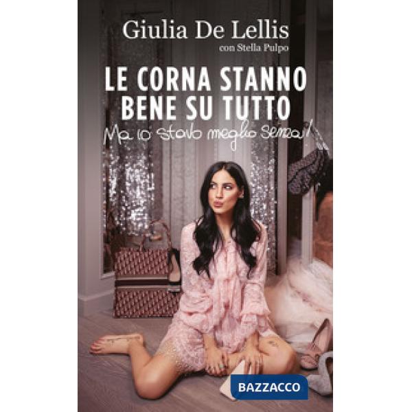 Corna stanno bene su tutto. Ma io stavo meglio senza! (Le)