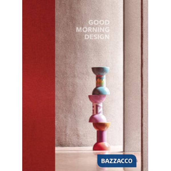 Good morning design. Ediz. italiana e inglese
