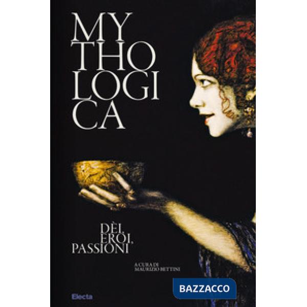 Mythologica. Dèi, eroi, passioni