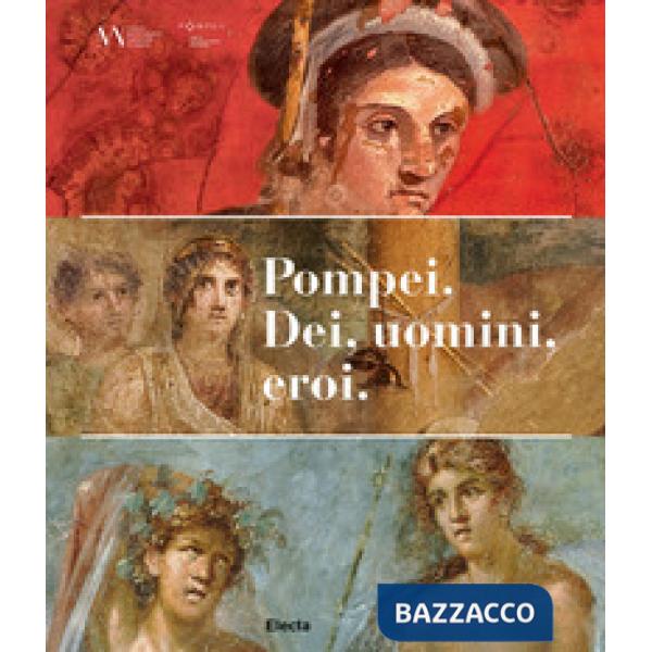 Pompei. Dei, uomini, eroi. Catalogo della mostra (San Pietroburgo)