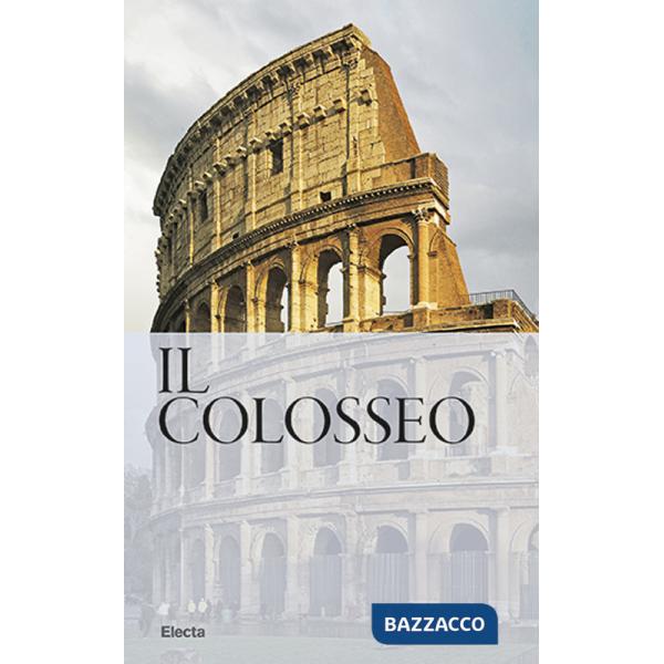 Colosseo. Nuova guida (Il)
