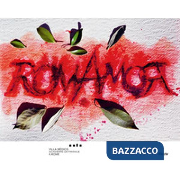 Romamor. Catalogo della mostra (Roma, 1 marzo-12 maggio 2019). Ediz. italiana, i