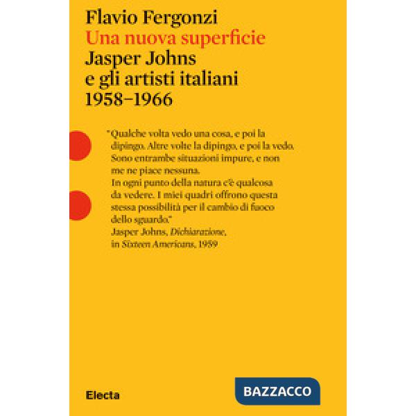 Nuova superficie. Jasper Johns e gli artisti italiani 1958-1968 (Una)