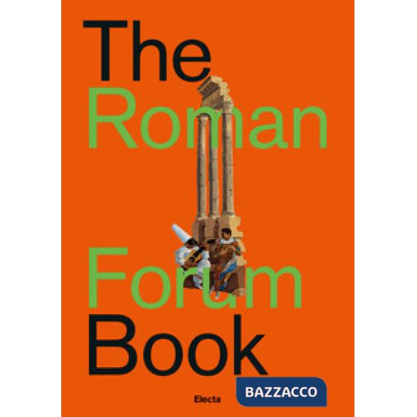 Roman forum book. Ediz. italiana (The)