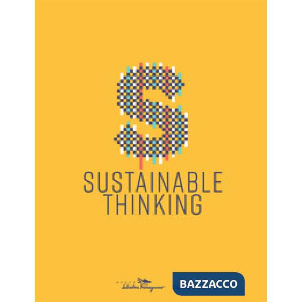 Sustainable thinking. Catalogo della mostra (Firenze, 12 aprile 2019-8 marzo 202
