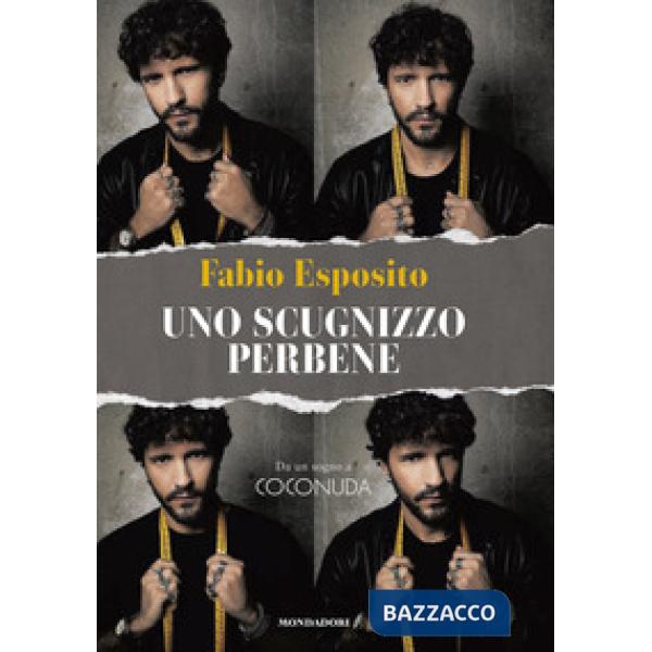Scugnizzo perbene. Da un sogno a Coconuda (Uno)