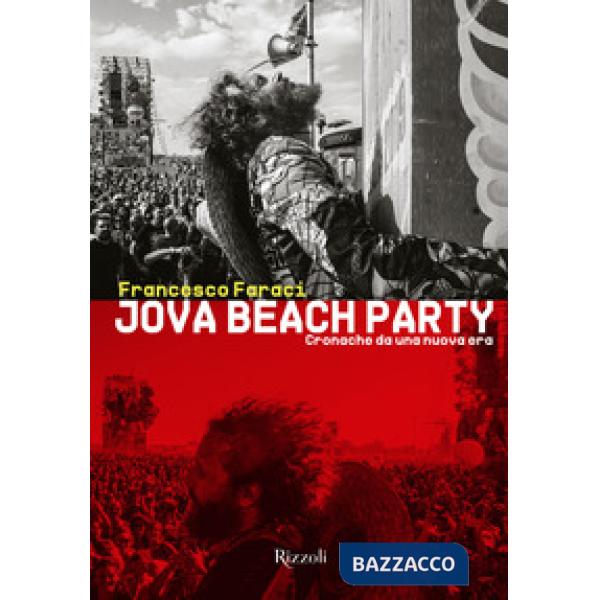 Jova Beach Party. Cronache da una nuova era. Ediz. illustrata