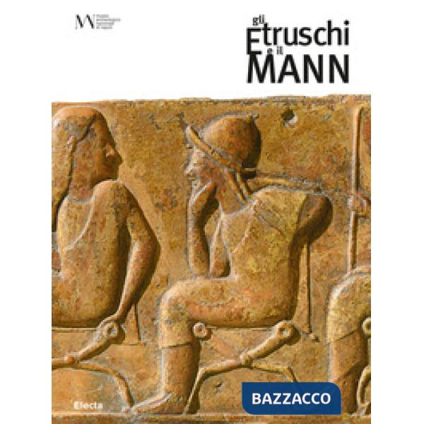Etruschi e il Mann (Gli)