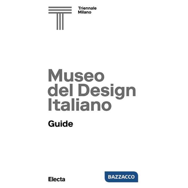 Museo del design italiano. Guida. Ediz. inglese