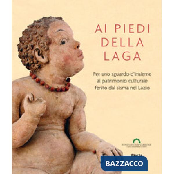 Ai piedi della Laga. Per uno sguardo d'insieme al patrimonio culturale ferito da