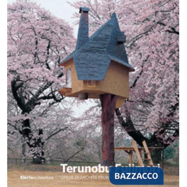 Terunobu Fujimori. Opere di architettura. Ediz. a colori