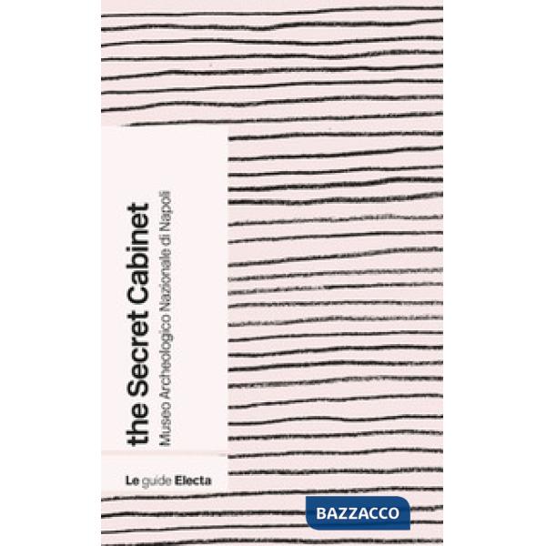 Gabinetto segreto del Museo archeologico di Napoli. Guida rapida. Ediz. inglese (Il)