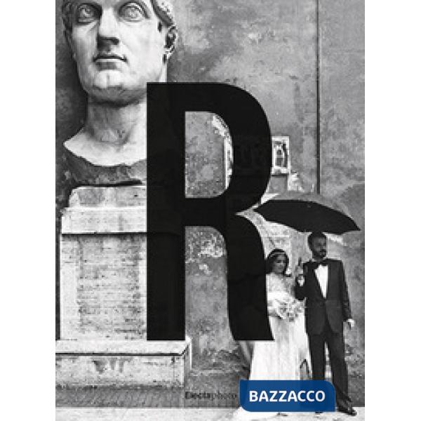 Gianni Berengo Gardin. Roma. Catalogo della mostra (Roma, 29 settembre 2019-12 gennaio 2020). Ediz. illustrata