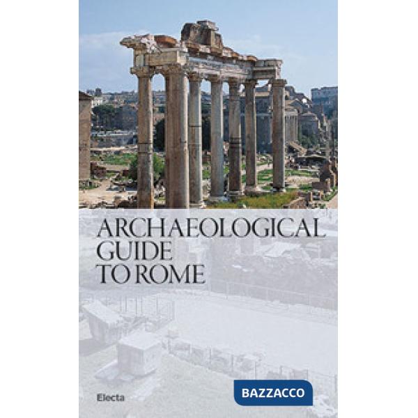 Guida archeologica di Roma. Ediz. inglese