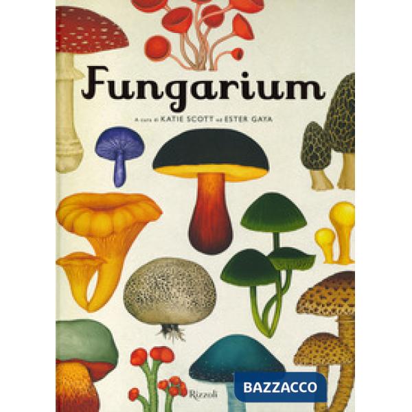 Fungarium. Ediz. a colori