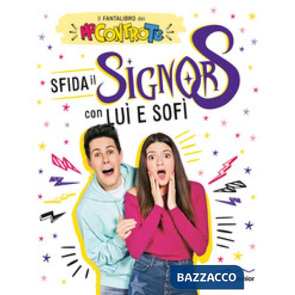 Sfida il Signor S con Luì e Sofì. Il fantalibro dei Me contro Te