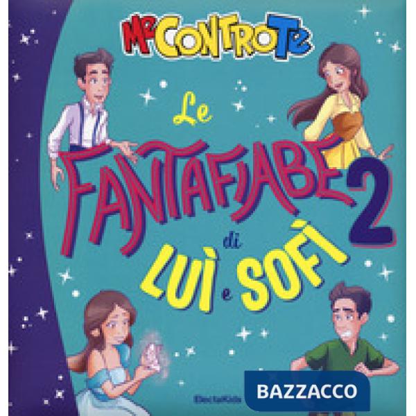 Fantafiabe di Luì e Sofì (Le). Vol. 2