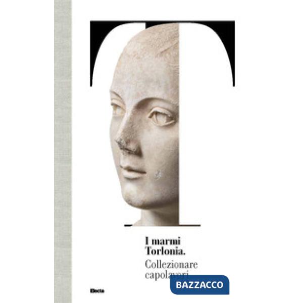 Marmi Torlonia. Collezionare capolavori (I)