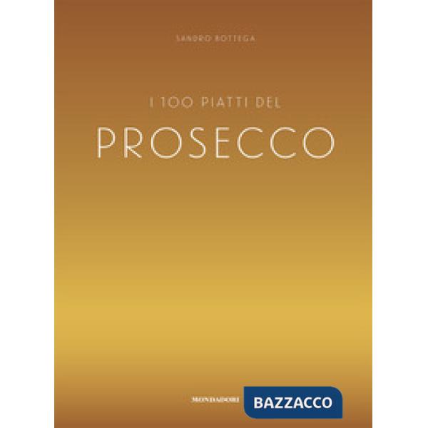 100 piatti del prosecco (I)