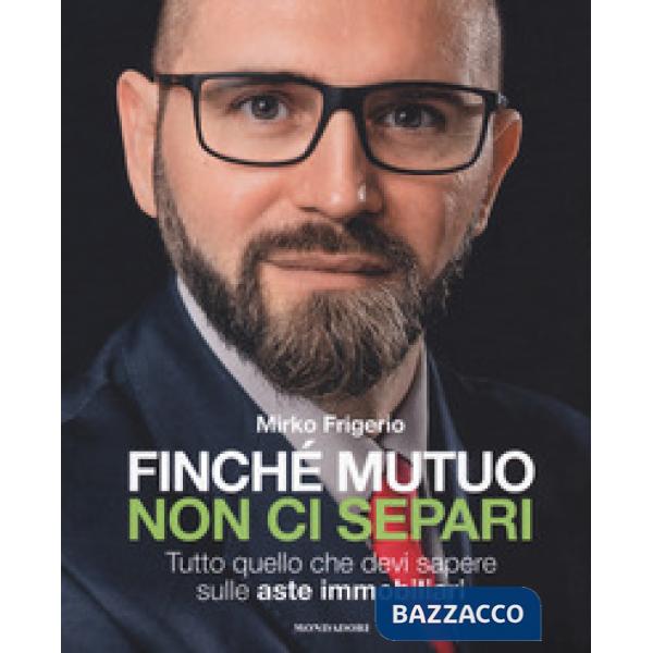 Finché mutuo non ci separi. Tutto quello che devi sapere sulle aste immobiliari