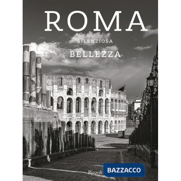 Roma silenziosa bellezza. Ediz. a colori. Con QR Code