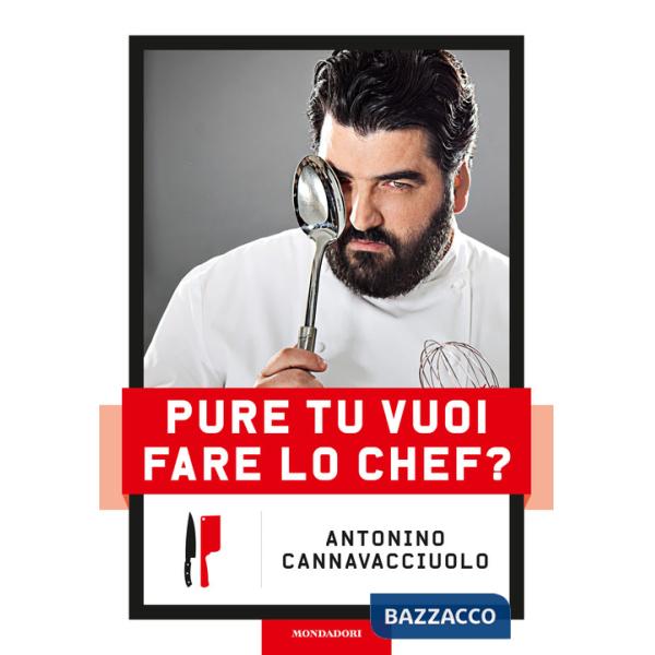 Pure tu vuoi fare lo chef? Nuova ediz.