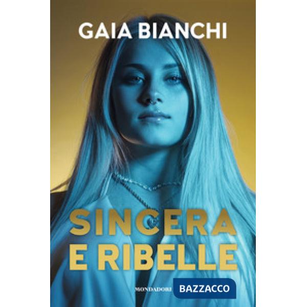 Sincera e ribelle