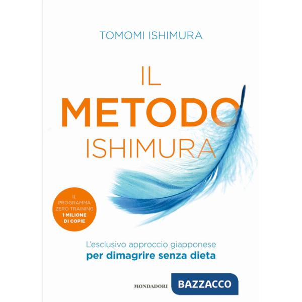 Metodo Ishimura. L'esclusivo approccio giapponese per dimagrire senza dieta (Il)