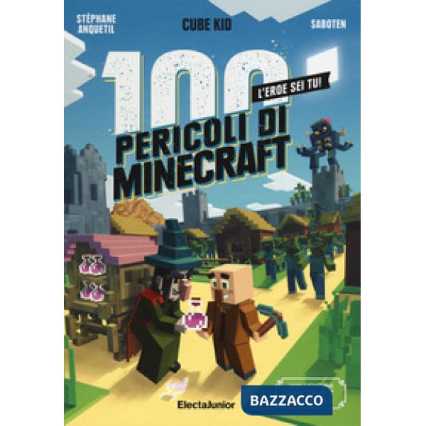 100 pericoli di Minecraft (I)