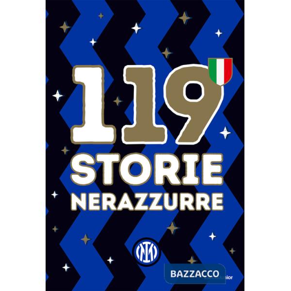 119 storie nerazzurre. Ediz. a colori