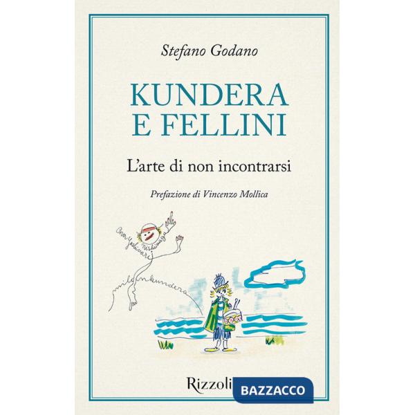 Kundera e Fellini. L'arte di non incontrarsi
