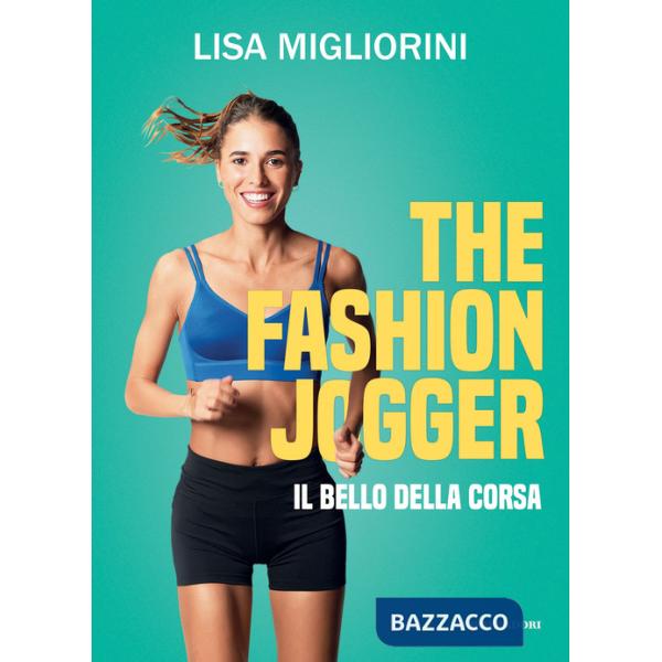 Fashion Jogger. Il bello della corsa (The)