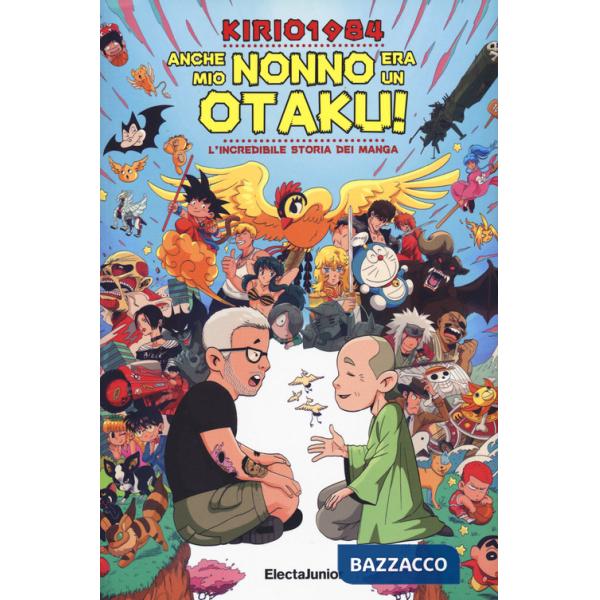 Anche mio nonno era un otaku! L'incredibile storia dei manga