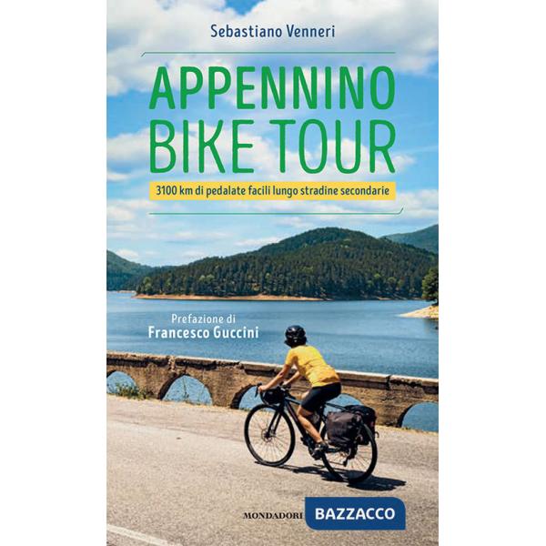 Appennino bike tour. 3100 Km di pedalate facili lungo stradine secondarie