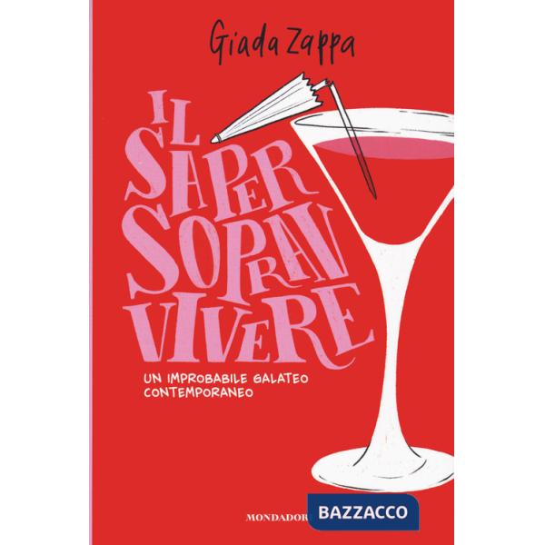 Saper sopravvivere. Un improbabile galateo contemporaneo (Il)