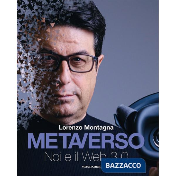 Metaverso. Noi e il web 3.0