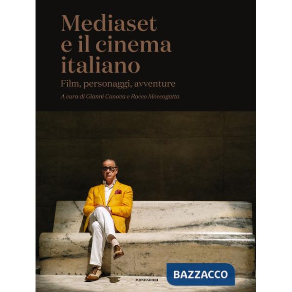 Mediaset e il cinema italiano. Film, personaggi, avventure