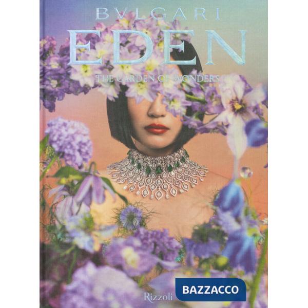 Bulgari eden. The garden of wonders