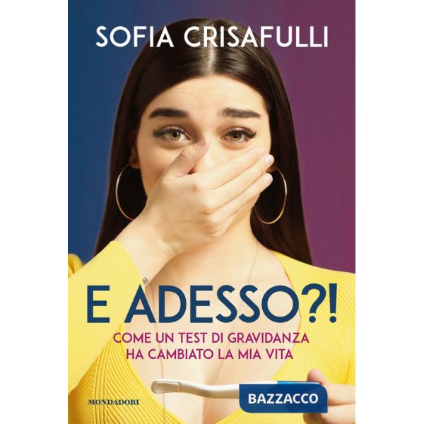 E adesso?! Come un test di gravidanza ha cambiato la mia vita