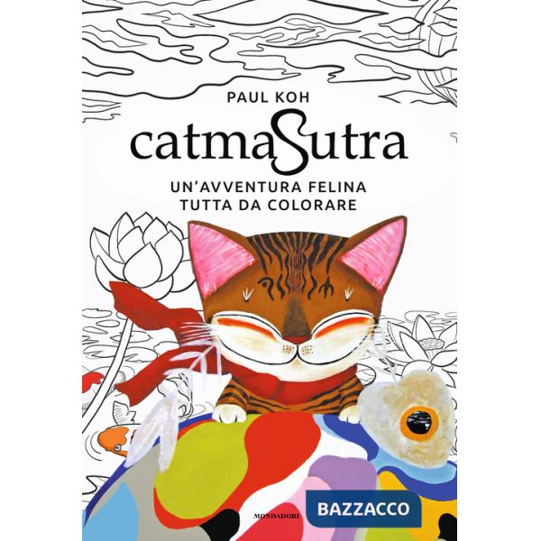 Catmasutra. Un'avventura felina tutta da colorare. Ediz. illustrata