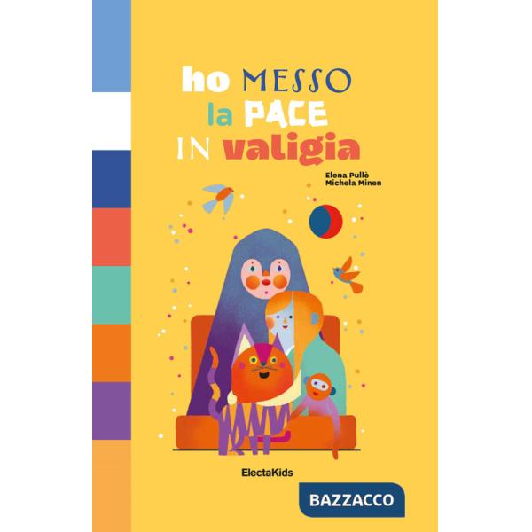 Ho messo la pace in valigia. Ediz. a colori